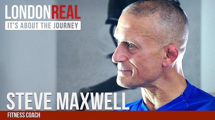 Steve Maxwell - Ageless | London Real