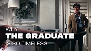 Why The Graduate Is So Timeless
