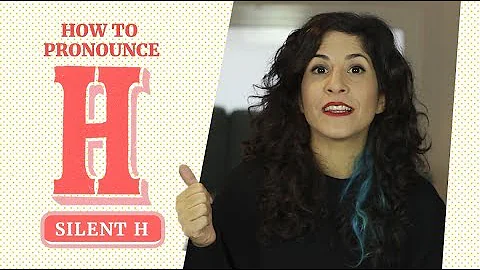 The H: Silent H 😶, how to pronounce and other surprises | American Pronunciation