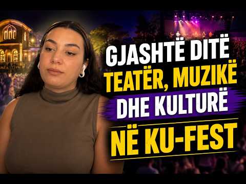 Gjashtë ditë teatër, muzikë dhe kulturë në KU-FEST