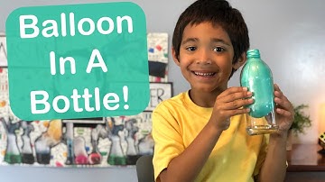 Easy Balloon in a Bottle Experiment!