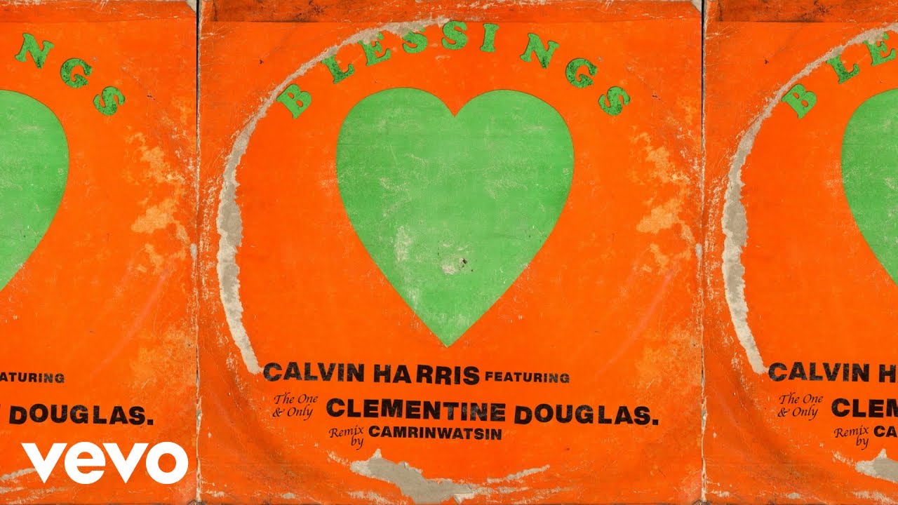 Calvin Harris, Clementine Douglas - Blessings (CamrinWatsin Remix )