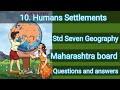 Class 7 geography |Chapter 10 Human Settlements |Exercise Questions and answers |Maharashtra board