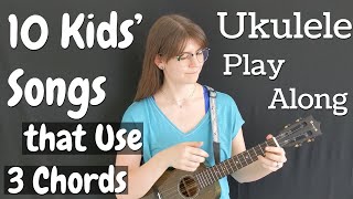 10 Kid&#39;s Songs That Use 3 Chords on Ukulele (C, F, G7) Play Along with Song Sheet