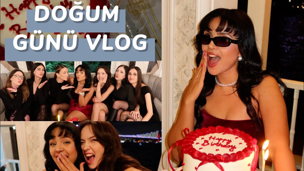 DOĞUM GÜNÜ VLOG 