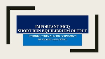 MCQ ON SHORT RUN EQUILIBRIUM OUTPUT