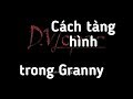 Granny || Cách tàng hình đơn giản ở phiên bản 1.0