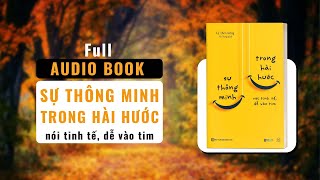 SỰ THÔNG MINH TRONG HÀI HƯỚC FULL | Bizbooks Audio