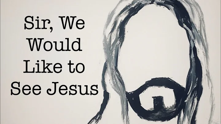 Robert M. Daines Sir, We Would Like to See Jesus October 2023