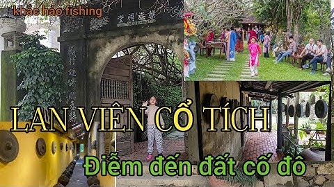 Lan Viên Cổ Tích -điễm đến mới của đất Cố Đô  .