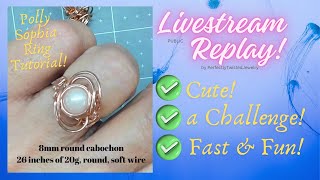 LIVE! Make a Wire Wrap Ring! Tutorial, REPLAY