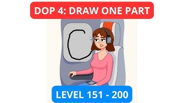 DOP 4: Draw One Part Level 151 - 200 Walkthrough