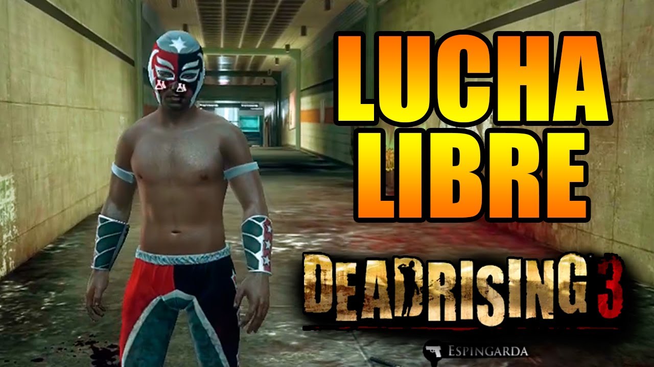 DEAD RISING 3: ROUPA DE LUTADOR DE LUTA LIVRE MEXICANO! 