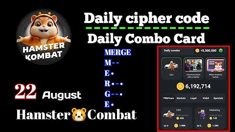 Hamster 🐹 Combat 22 August daily cipher code and daily Combo Card and mini Game