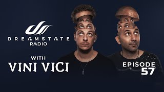 Dreamstate Radio by Vini Vici - EP. 57 | Good Vibes Only 💫 PsyTrance • Trance • Progressive Trance