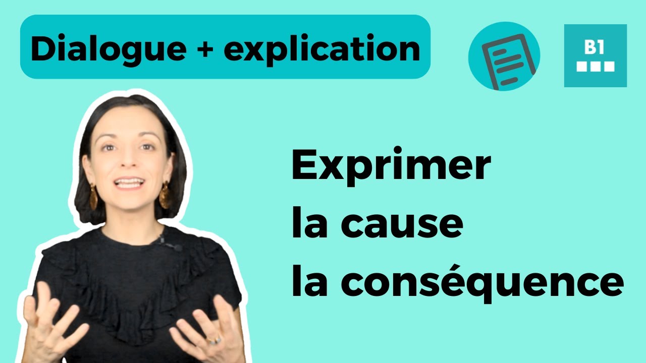 Exprimer la cause et la conséquence - Français niveau autonome