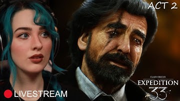 End Of Act 2 | Clair Obscur: Expedition 33 -part 7- [Expert Difficulty]