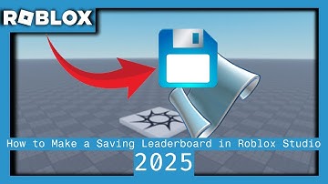 How to Make a Saving Leaderboard in Roblox Studio 2025 (DataStore Tutorial)