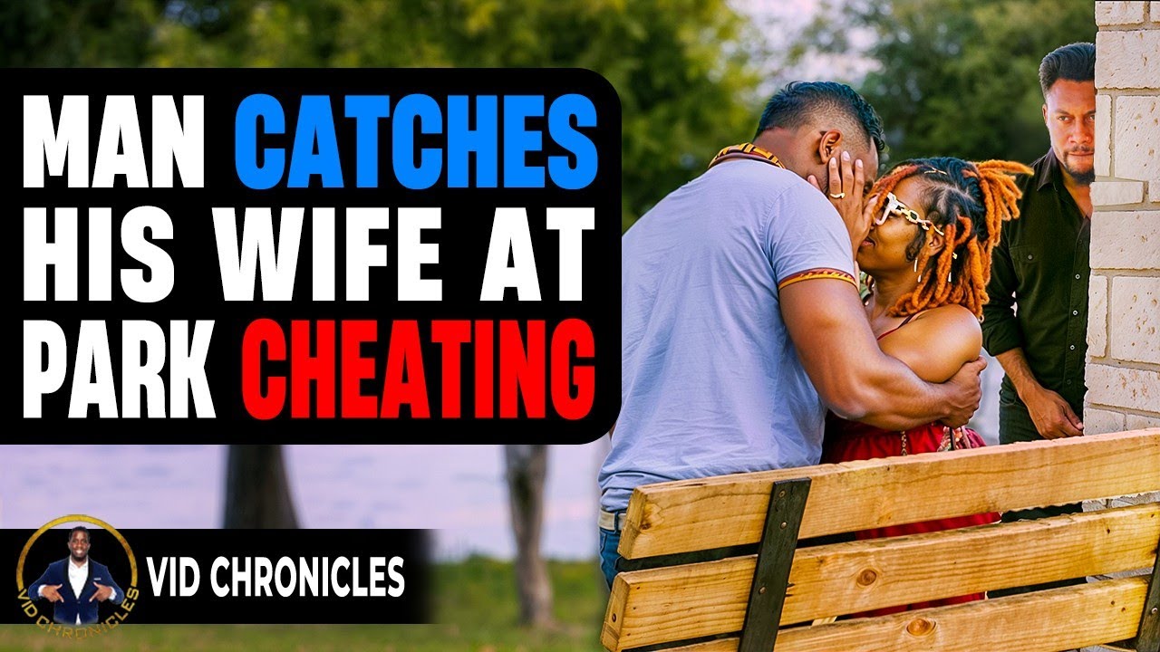 Husband CATCHES Wife At Park CHEATING | Vid Chronicles