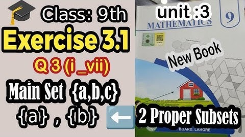 📚 Exercise 3.1 Q3 part (1_7) | Proper Subsets ✅ 9th Class Math. Proper Subsets Made Easy 😎
