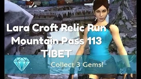 Lara Croft Relic Run 113 Mountain Pass TIBET offline adventure games replay