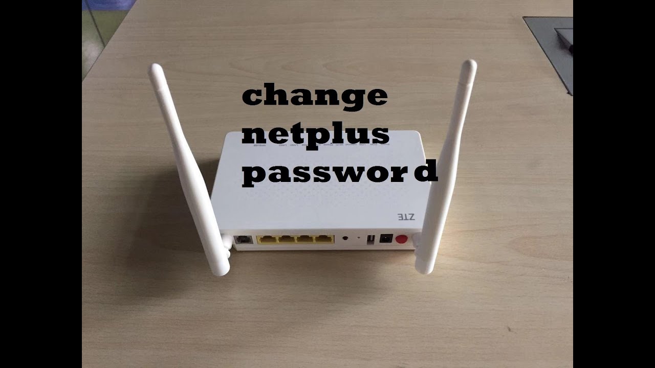 How To Change Ssid Password On Zte F660 F670 Change Netplus Password Netplus Password Change Youtube