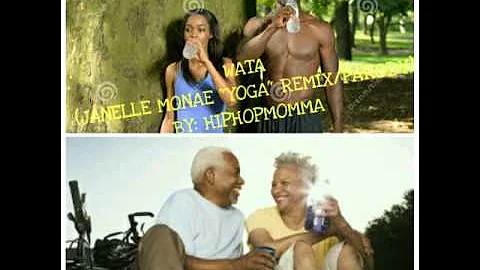 WATA - HIPHOPMOMMA (Janelle Monae "Yoga" Remix)