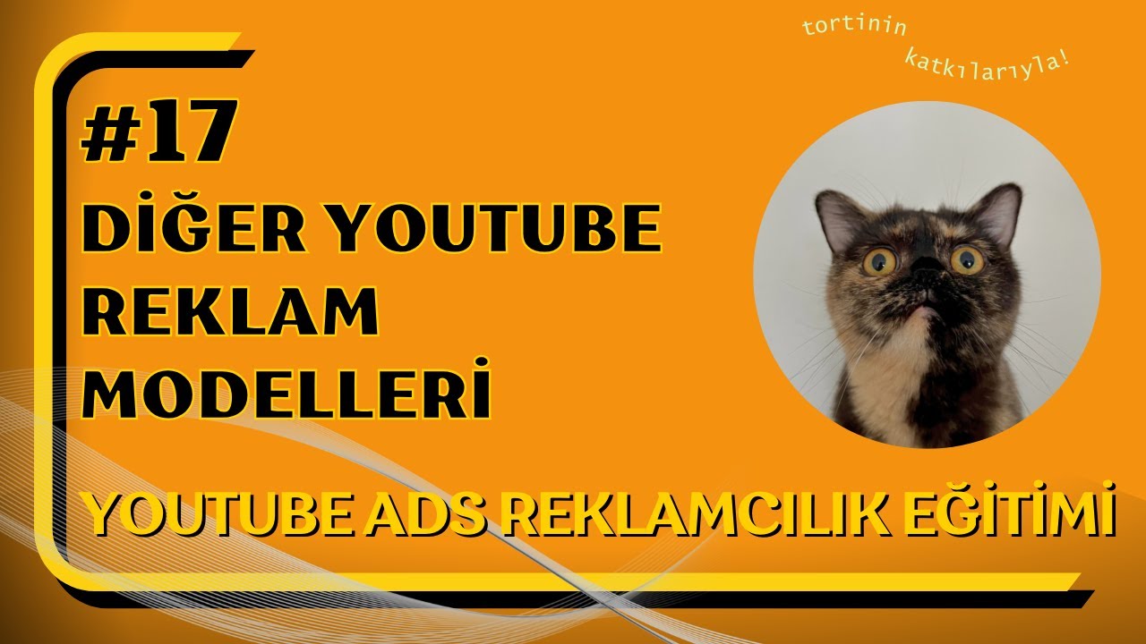 17 | Diğer YouTube Reklam Modelleri (YouTube Reklam Eğitimi / YouTube ...