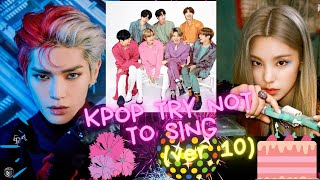 KPOP TRY NOT TO SING OR DANCE CHALLENGE (ver 10)