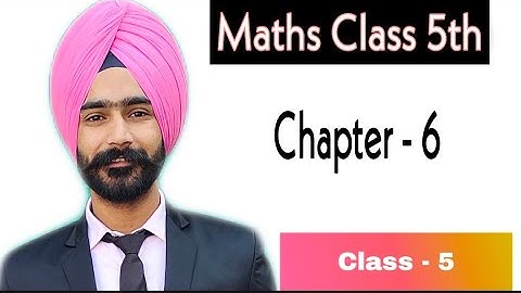 class 5 Maths Chapter 6 | CBSE and PSEB