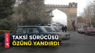 Cəlilabadda taksi sürücüsü özünü yandırıb – APA TV Resimi