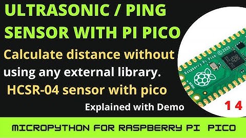 Ultrasonic / Ping sensor with raspberry Pi pico and Micropython | demo and full code