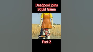 Deadpool Joins Squid Game-Part 2 #SquidGame #reelsfacebook #reelitfeelit #funnyreels #SquidGameS2