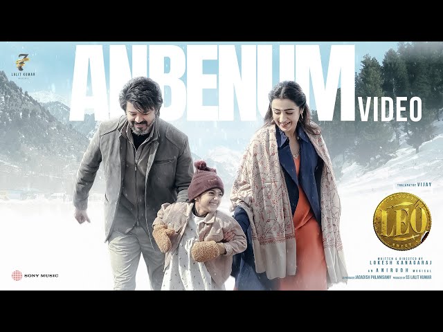LEO - Anbenum Video | Thalapathy Vijay | Lokesh Kanagaraj | Anirudh Ravichander class=