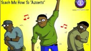 BEST AZONTO MIX - DJ OBRONI ZIGGY - AZONTO AZONTO AZONTO AZONTO AZONTO