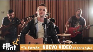 Video thumbnail of "Chris Syler - Te Extraño - NUEVO VIDEO OFICIAL"