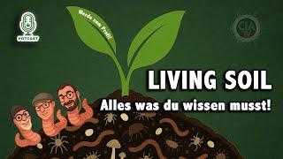 🌱 Living Soil – What living soil really means! | With Hubey & Christopher