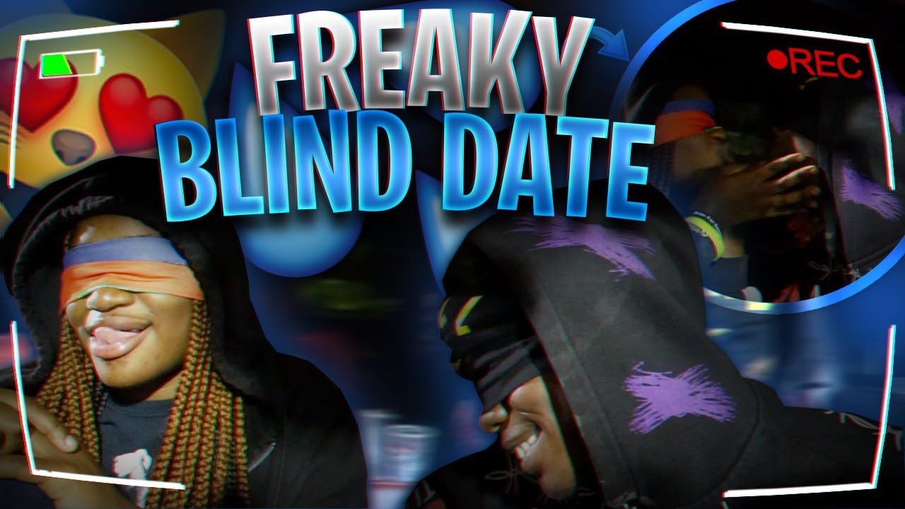 I PUT 2 FREAKS ON A BLIND DATE AND LEAD TO THIS😳😍💦 - YouTube