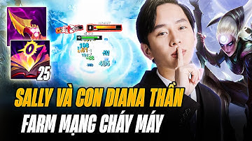 Diana Trong Tay Sally Farm 30 Mạng Khiến Rừng Địch Khóc Thét Vì Hết Game Vẫn Chưa Xong Đồ Đi Rừng