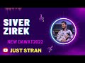 Siver zirek new dawat 2022 baladi