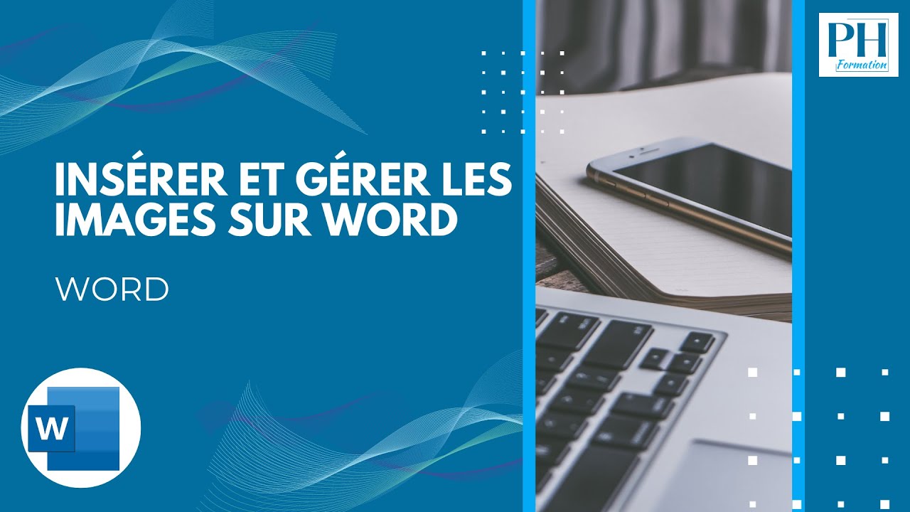 Insérer et gérer correctement une image dans un document Word - YouTube