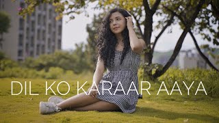 Video thumbnail of "DIL KO KARAAR AAYA Reprise ( Cover ) - Shreya Karmakar | Female Version | Yasser Desai, Neha Kakkar"