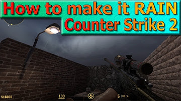 Make Rain in Counter Strike 2, Hammer guide, Source 2 tutorial, weather effects in CS2 maps, mapping