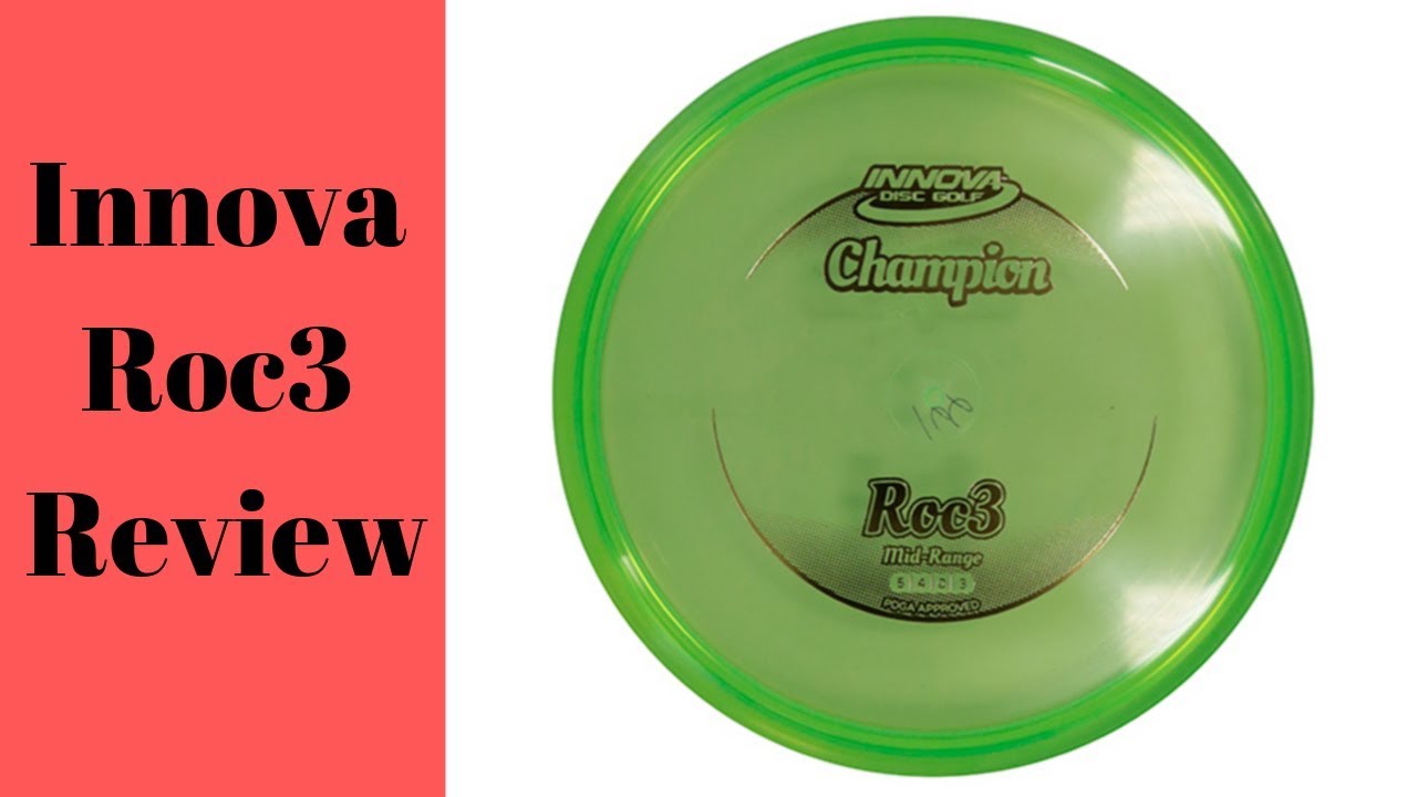 Innova Roc3 Review | Disc Golf Coolness