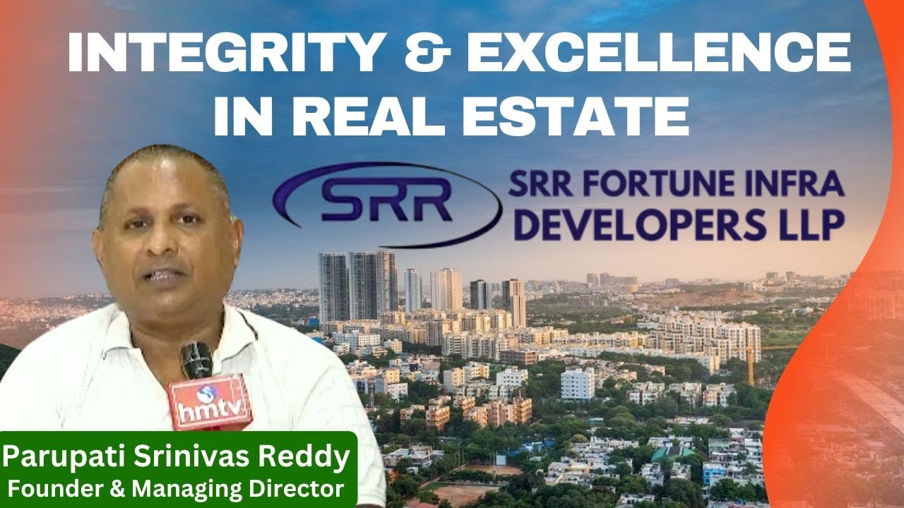 Integrity & Excellence in Real Estate | S R R Fortune Infra Developers | The Hans India