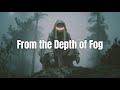 From the Depth of Fog - Occult Techno / Dark EBM / Deep Mystic Electronic Music