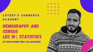 DEMOGRAPHY & CENSUS | STATISTICS | LECTURE 10 | JKSSB FAA EXAM | RAFIQ BASHIR ( M Sc /PAA Qualified)