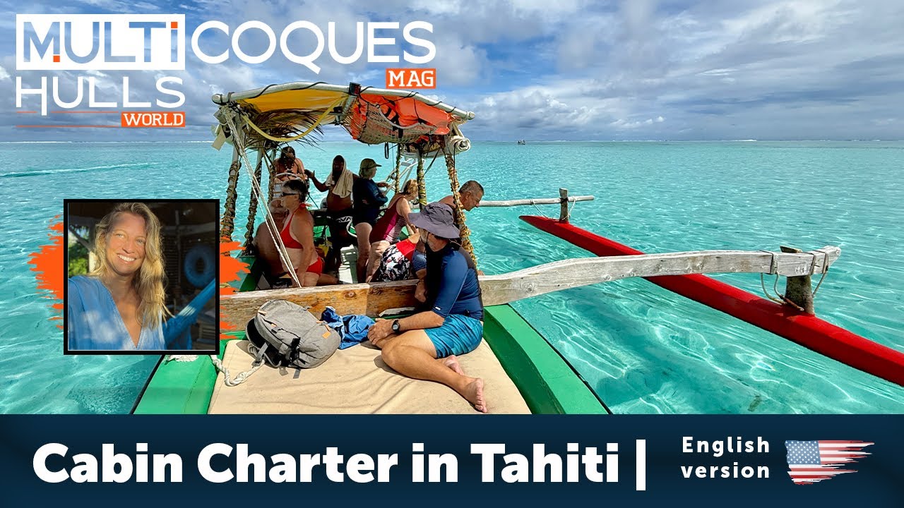 ⁣Cabin Charter in Tahiti | Multihulls World