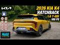2026 Kia K4 Hatchback 1.6 T-GDI 180 PS TEST DRIVE with Fuel Consumption and Performance Review