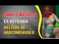Gaby Castillo, de ‘Enamorándonos’, es detenida por presunto narcomenudeo